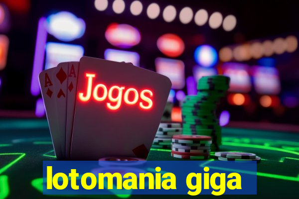 lotomania giga